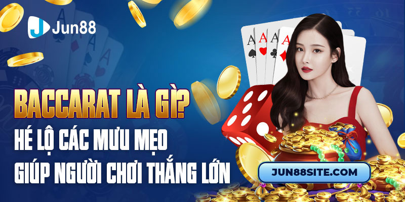 Baccarat-la-gi-he-lo-cac-muu-meo-giup-nguoi-choi-thang-lon