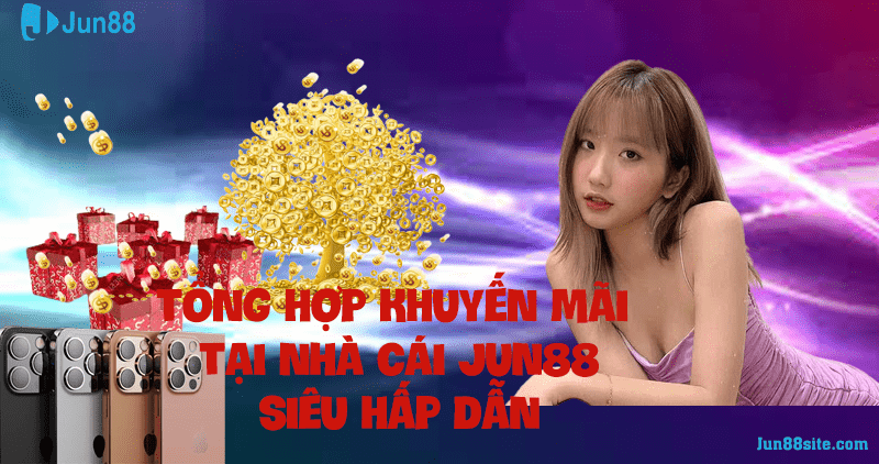 nhung-khuyen-mai-jun88-hap-dan-khong-the-bo-qua