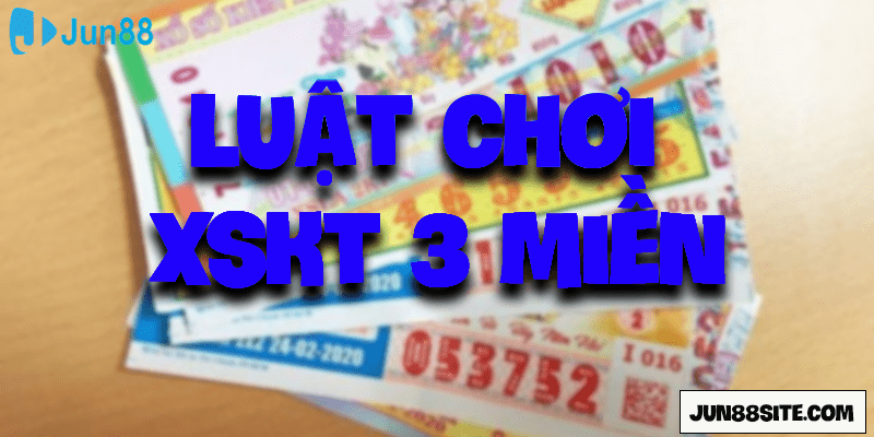 Luật chơi Xổ số kiến thiết 3 miền