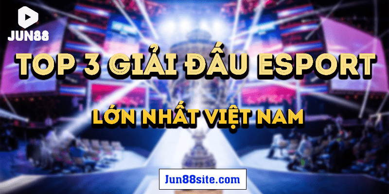 top 3 giai-dau-e-sport-lon-nhat-viet-nam-co-muc-thuong-khung-min