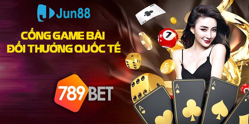 789BET – Cổng Game Bài Đổi Thưởng Quốc Tế Dẫn Đầu Thị Trường Hiện Nay