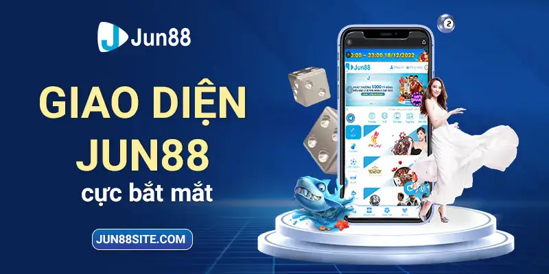 Giao diện Jun88 cực bắt mắt