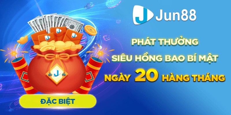 Chương trình Jun88 phát thưởng siêu hồng bao 