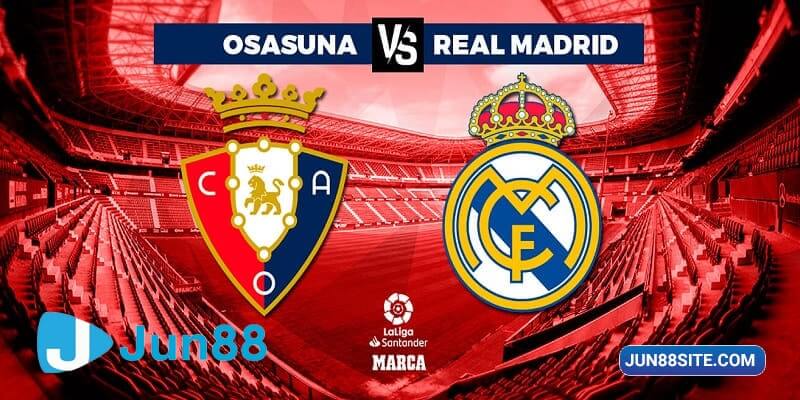 Real Madrid được dự đoán sẽ chia điểm Osasuna tại vòng đấu Osasuna vs Real Madrid 