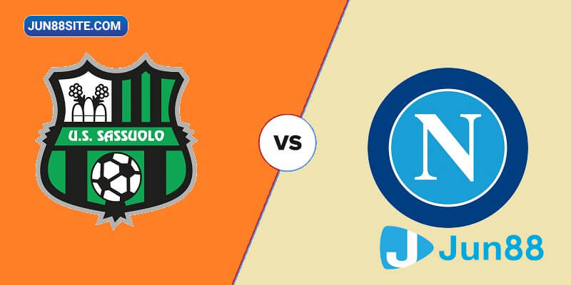 Soi Kèo Sassuolo vs Napoli: 2h45 Ngày 18/2/2023 - Serie A