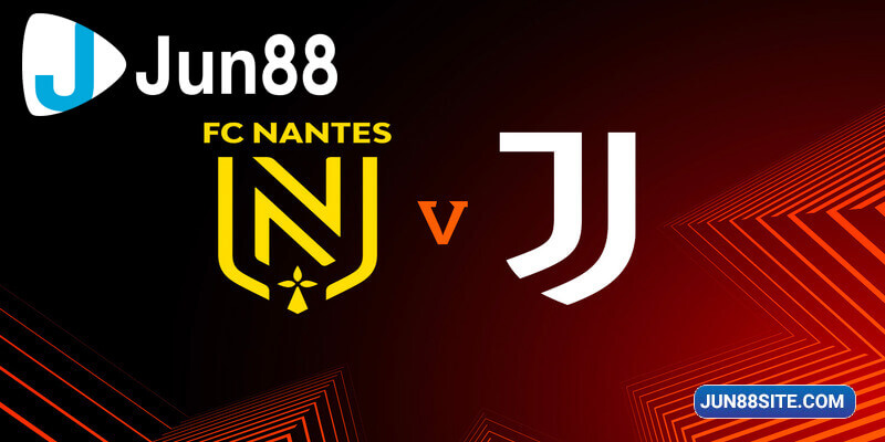 Màn so tài giữa Nantes vs Juventus sẽ được quyết định với chỉ 1 bàn thắng được ghi