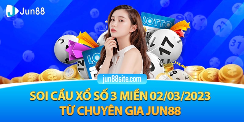 Soi Cầu Xổ Số Ba Miền 02/03/23 – Dự Đoán Ba Miền Chính Xác